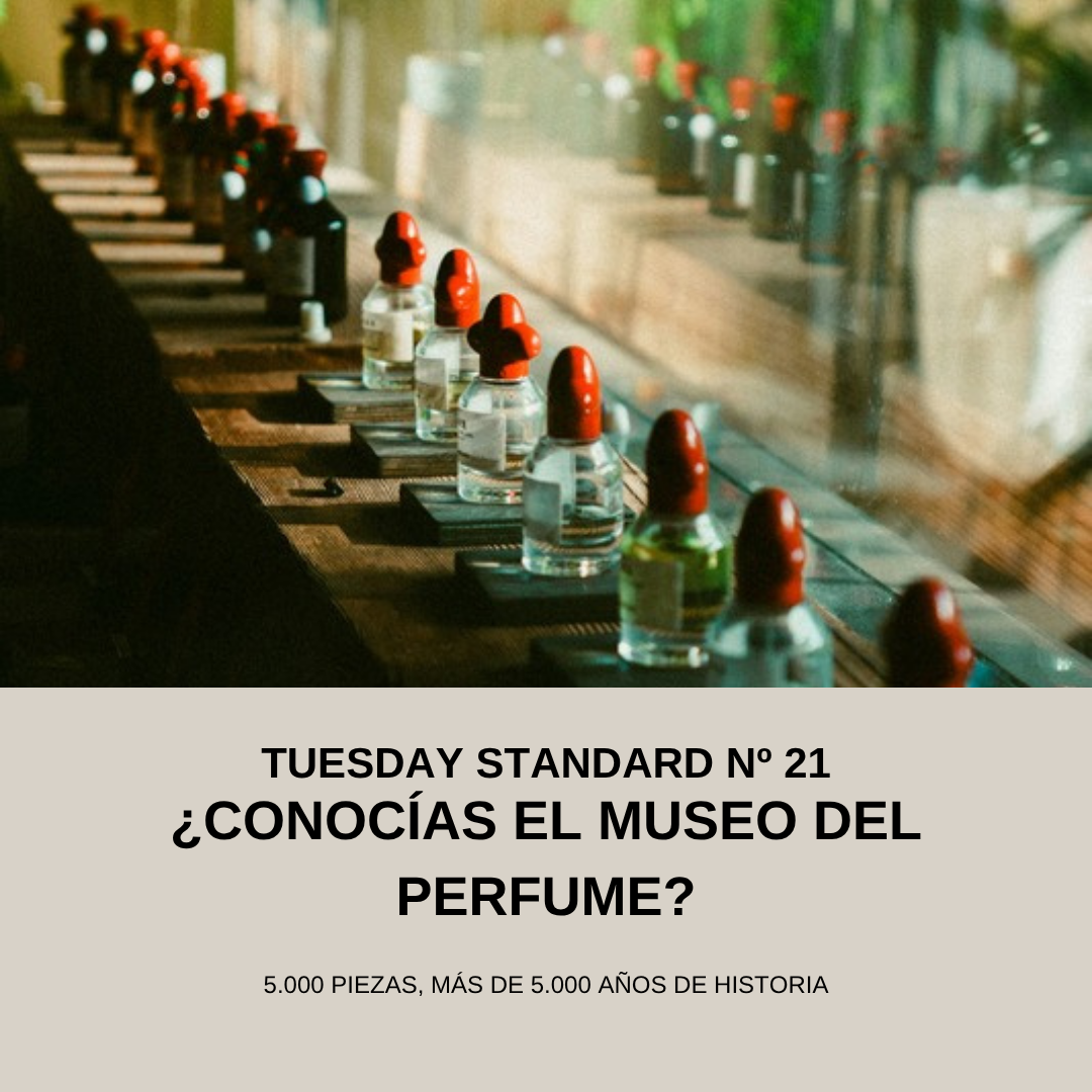 Tuesday Standard Nº 21 - Museo del Perfume