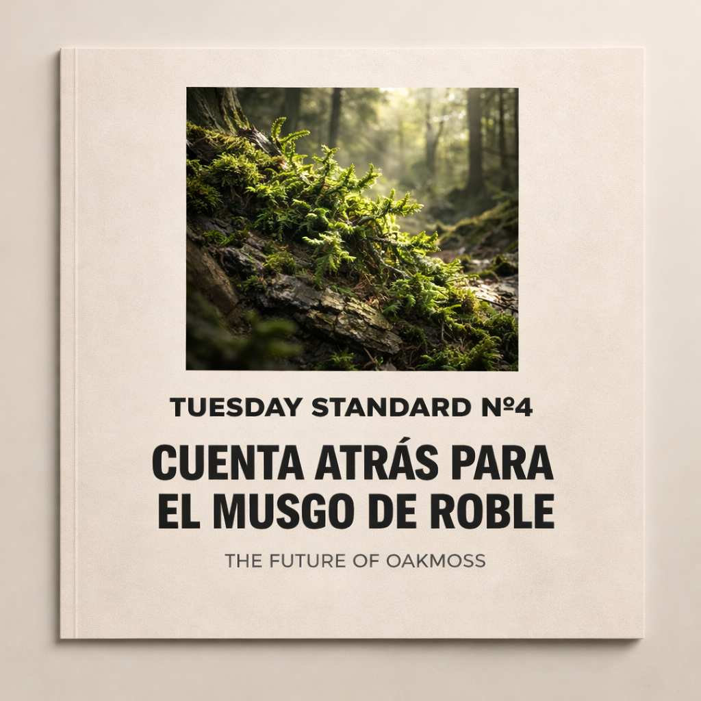 Tuesday Standard Nº 4 - POR QUÉ EL MUSGO DE ROBLE ESTÁ DESAPARECIENDO DE LOS PERFUMES