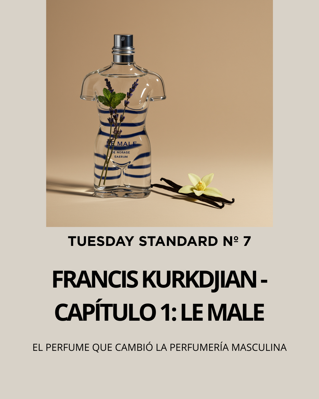Tuesday Standard Nº 7 - FRANCIS KURKDJIAN - LE MALE