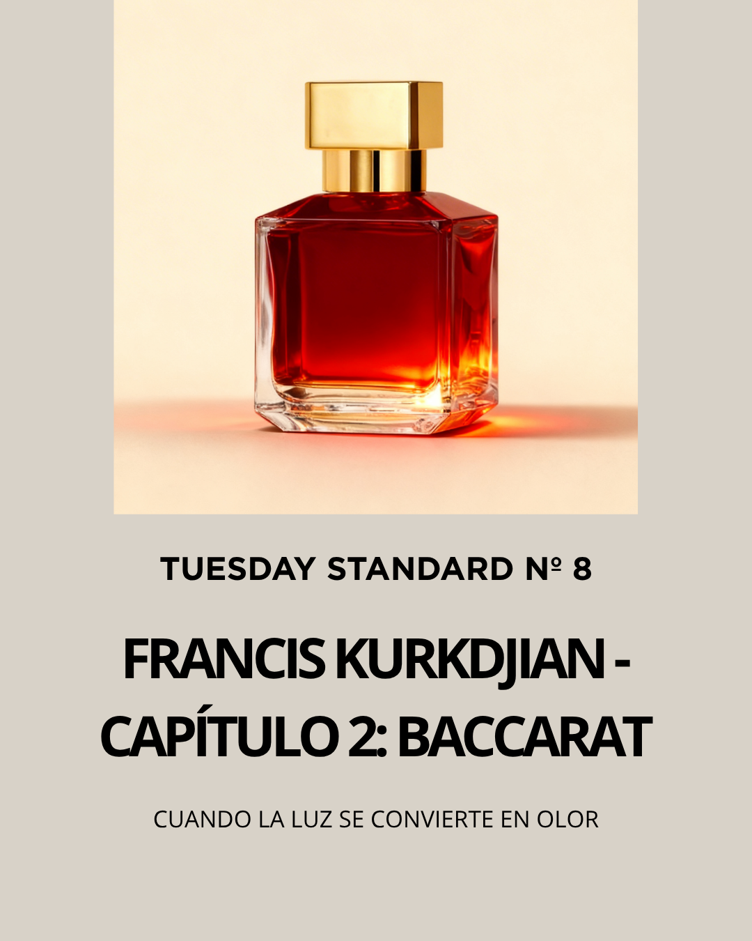 Tuesday Standard Nº 8 - FRANCIS KURKDJIAN - BACCARAT